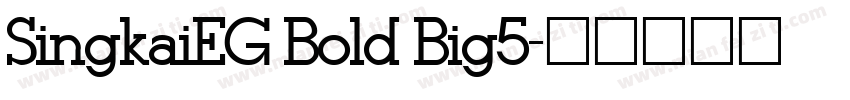 SingkaiEG Bold Big5字体转换